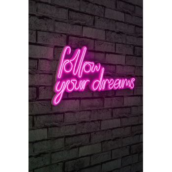 Decoratiune luminoasa LED, Follow Your Dreams, Benzi flexibile de neon, DC 12 V, Roz