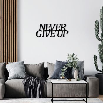 Decoratiune de perete, Never Give Up Metal Decor, metal, 50 x 20 cm, negru